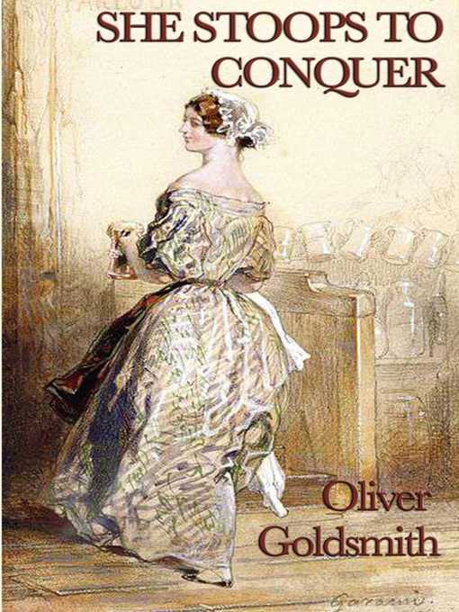 Title details for She Stoops to Conquer by Oliver Goldsmith - Available